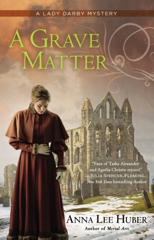 [Lady Darby Mystery 03] • A Grave Matter